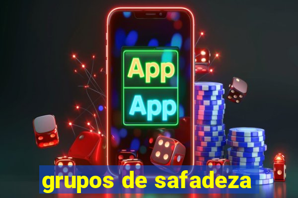 grupos de safadeza